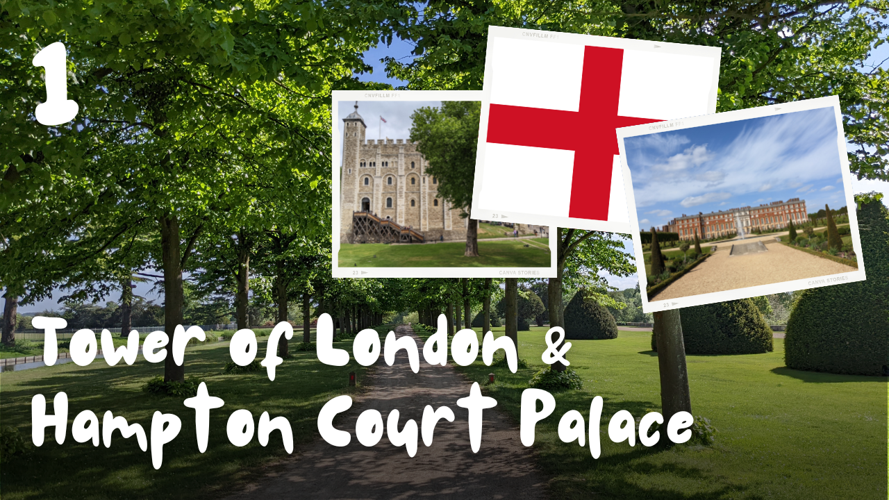 1. ANGLIJA: Tower of London & Hampton Court Palace (+ Henry VIII)