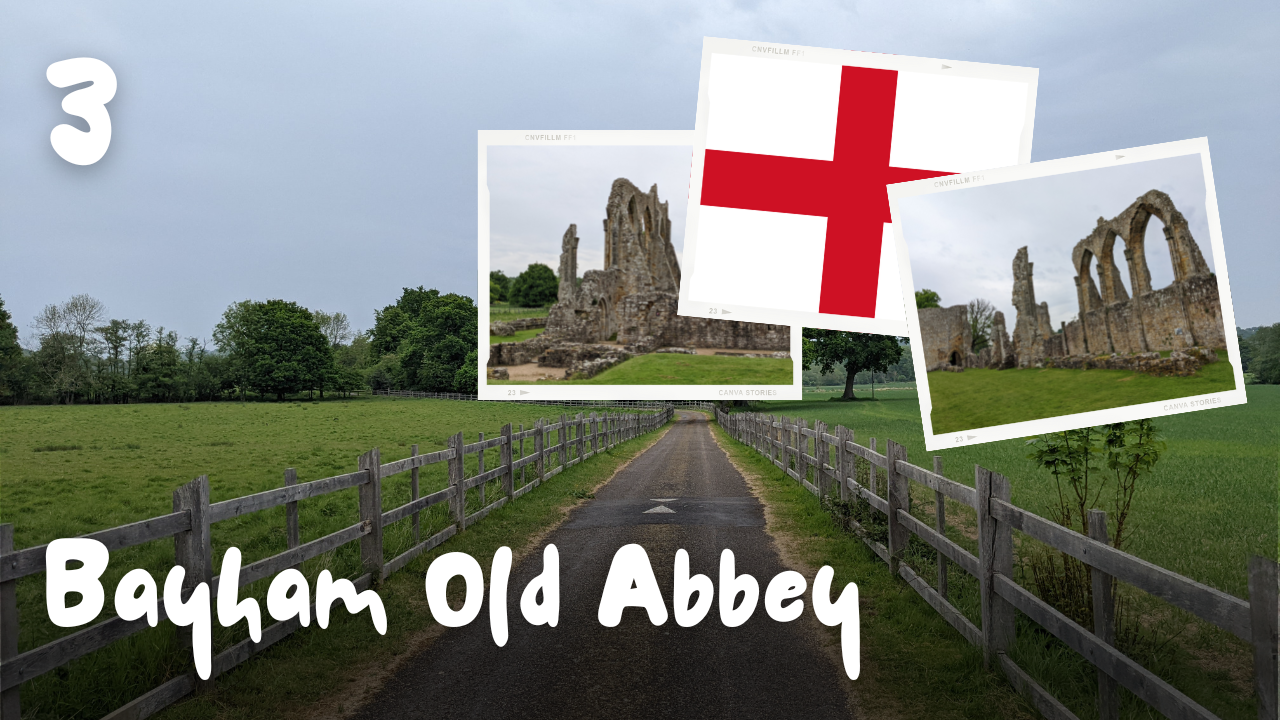 3. ANGLIJA: Bayham Old Abbey (+ sanje in zgodba Ustvarjalca sanj)