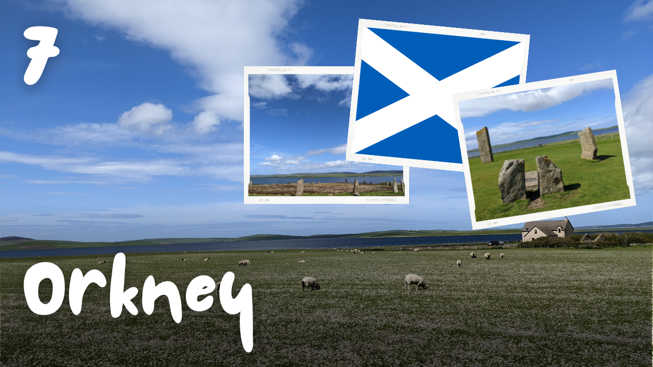 7. ŠKOTSKA: Orkney (Ring of Brodgar & Stones of Stenness + megalitski jard & zgodba o Selkie ženi)