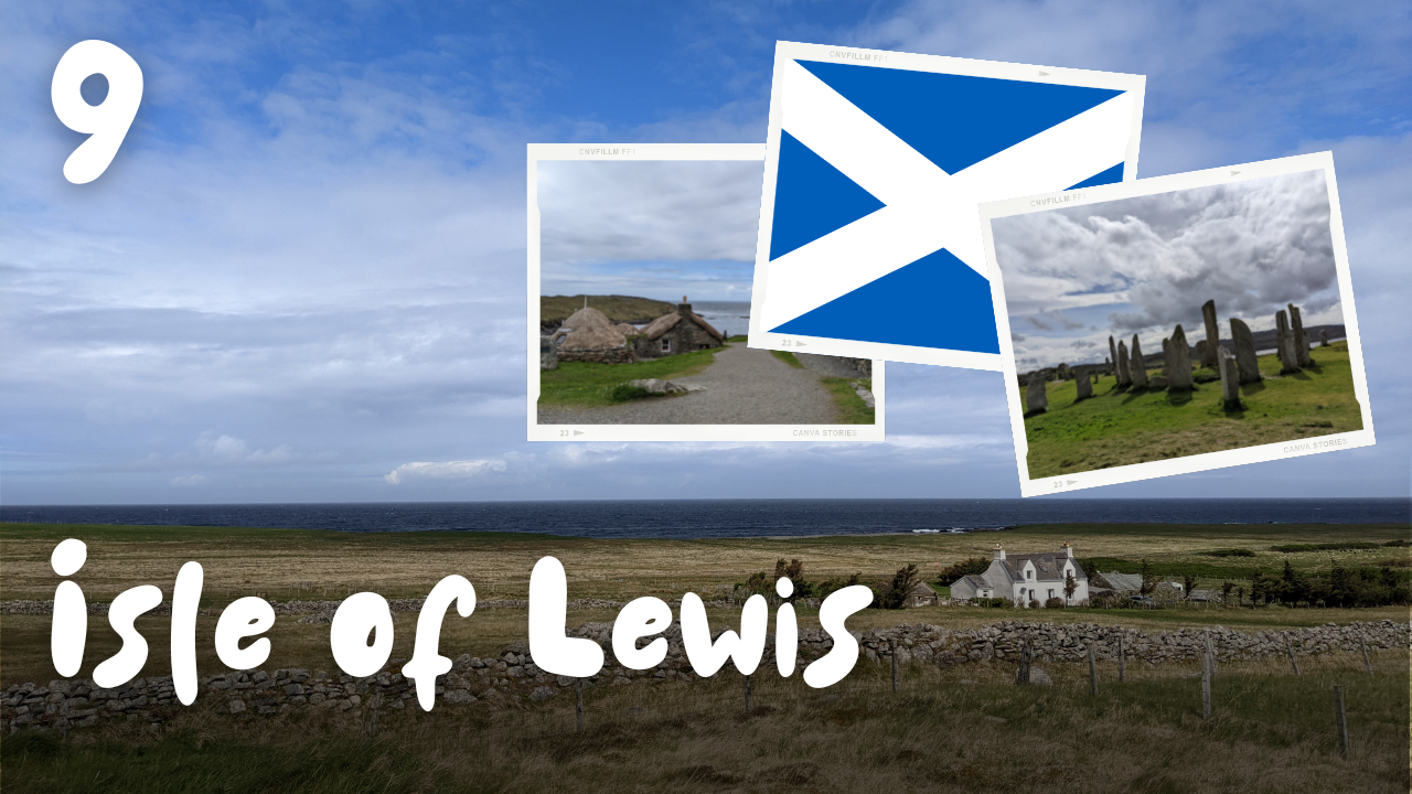 9. ŠKOTSKA: Isle of Lewis (Blackhouse & Callanish + graditelji kamnitih krogov)